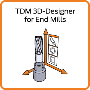 TDM 3D-Designer for End Mills