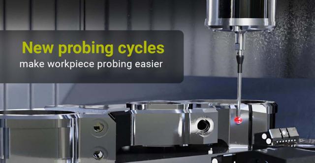 Workpiece probing is now even easier with our new probing cycles