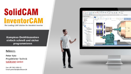 Webinar SolidCAM/InventorCAM Komplexe Drehfräszentren einfach, schnell und sicher programmieren. - SolidCAM