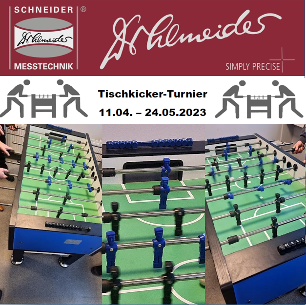 Tischkicker-Turnier bei Schneider Messtechnik vom 11.04. bis 24.05.2023