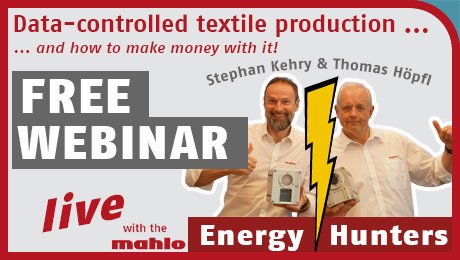 Webinar Energy Hunters - How to make money with data-controlled textile production! - VDMA Textile Machinery Association