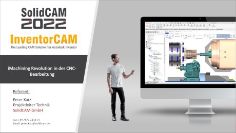 Webinar SolidCAM/InventorCAM     iMachining Revolution in der CNC-Bearbeitung - SolidCAM GmbH