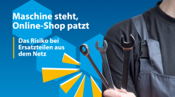 Ungeplante Maschinenstillstände verzeihen keine Experimente bei der Ersatzteilbeschaffung