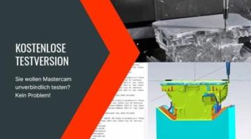 Jetzt kostenlose Mastercam-Testversion sichern!