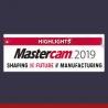 Mastercam 2019 Highlights 
