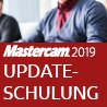 Mastercam 2019 Updateschulung - jetzt anmelden