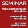 Trochoidales Fräsen (TPC) | Tonnenfräsen (PPC) Seminar in Nürnberg 12.03.2019
