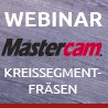 Mastercam Kreissegmentfräsen Webinar