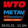 WTO bei den METAV Websession am Dienstag, den 19.01.21 um 11:00