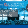 Einladung zu den Stuttgarter Innovationstagen 2024: Software-defined Manufacturing